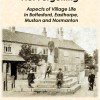 Not Forgetting - Aspects of Village Life in Bottesford, Easthorpe, Muston and Normanton