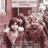 "A Grand Day Out or Mr Dewey Takes Charge"